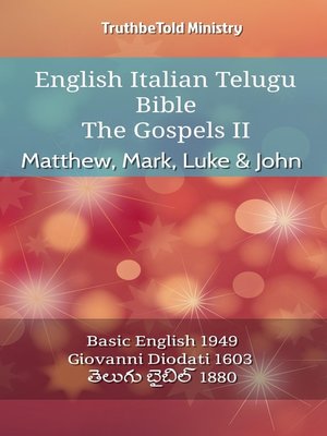 cover image of English Italian Telugu Bible--The Gospels II--Matthew, Mark, Luke & John